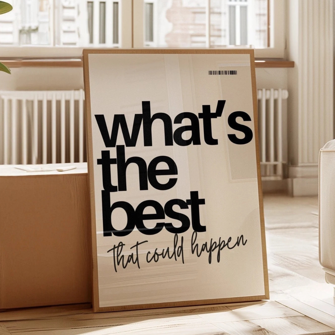 What's the Best That Could Happen? Digital Art Poster