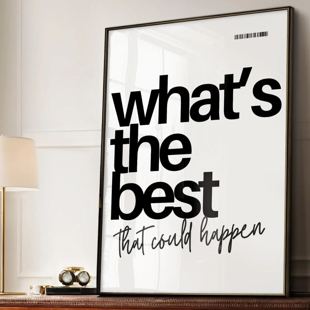 What's the Best That Could Happen? Digital Art Poster