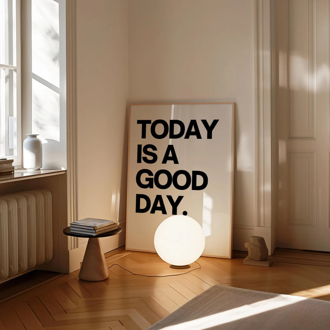 Today is a good day Digital Art Poster
