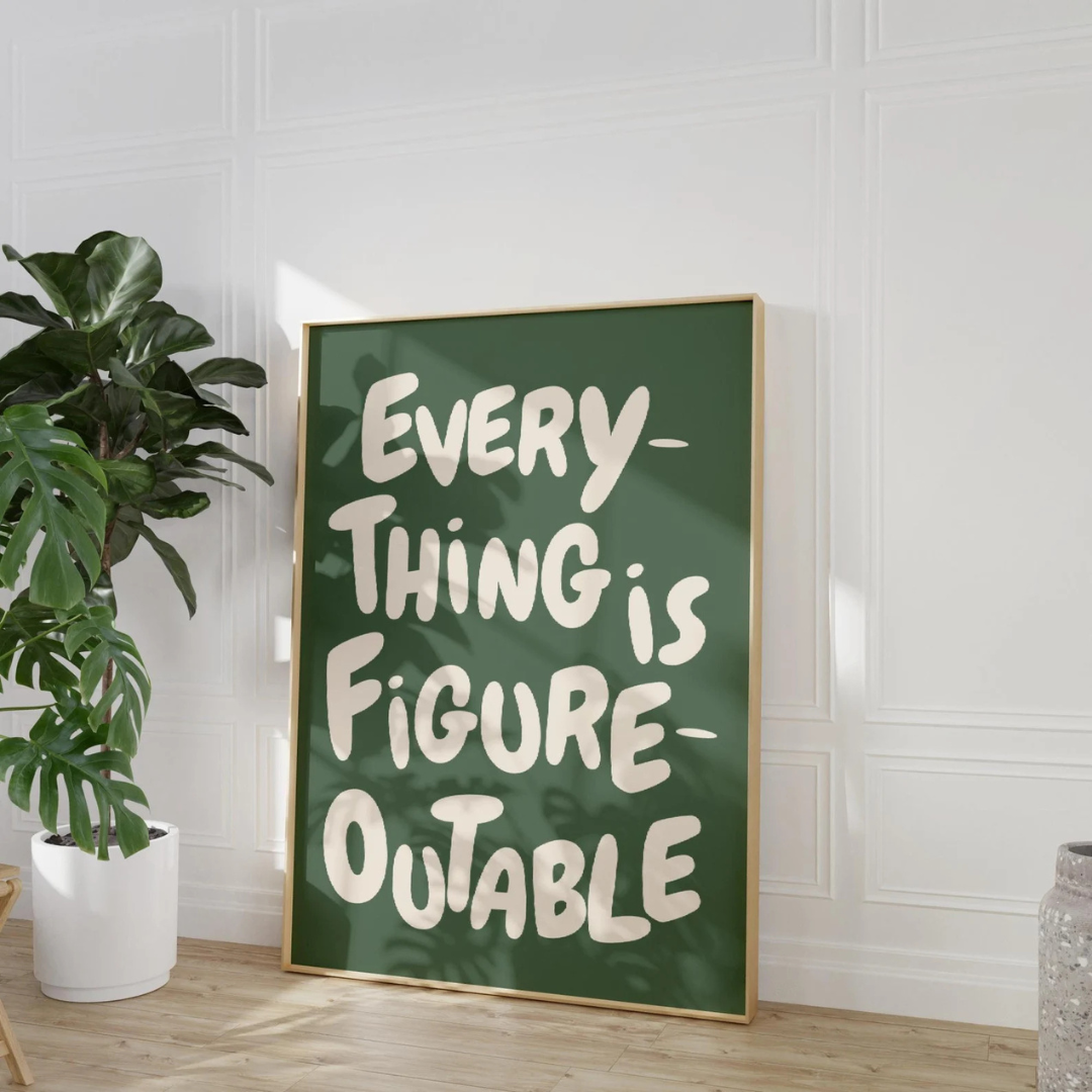 Everything is figure outable Digital Art Poster