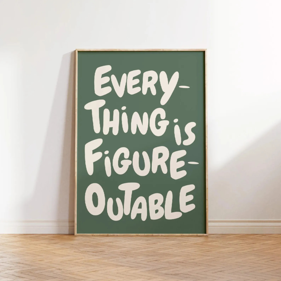 Everything is figure outable Digital Art Poster