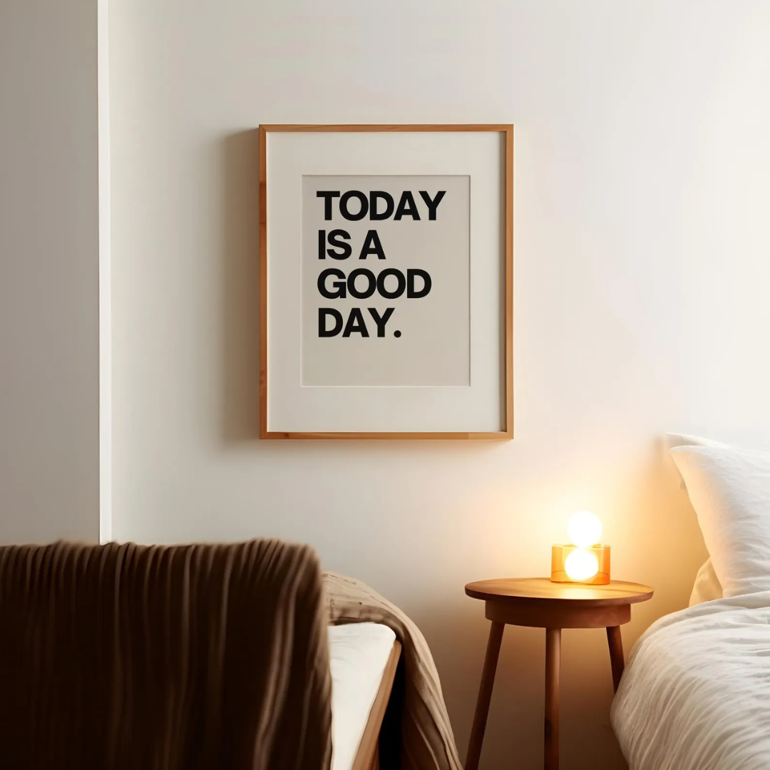 Today is a good day Digital Art Poster