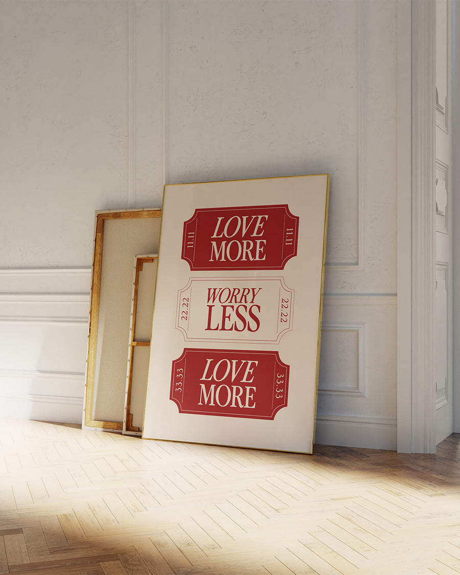 Love More, Worry Less Ticket Digital Art Poster